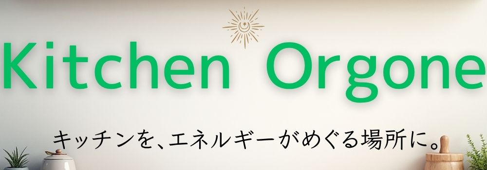 Kitchen Orgone